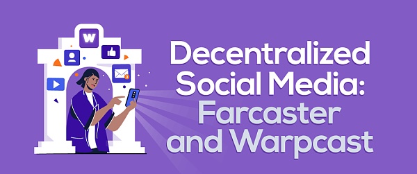 Farcaster：体验真正的去中心化社交自由