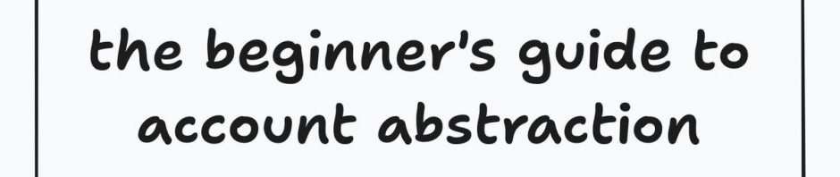 账户抽象初学者指南：打造简单、安全、强大的加密用户体验缩略图